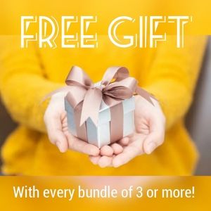 Free gift with every bundle of 3 or more!